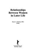 Cover of: Relationships between women in later life