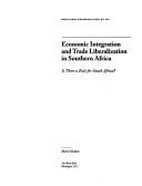 Cover of: Economic integration and trade liberalization in Southern Africa by Merle Holden