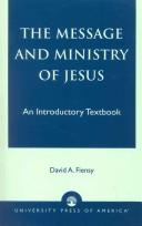 Cover of: The message and ministry of Jesus: an introductory textbook