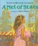 Cover of: A net of stars | Jennifer Jacobson