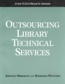 Cover of: Outsourcing library technical services by Arnold Hirshon