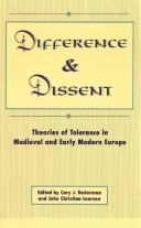 Cover of: Difference and dissent: theories of toleration in medieval and early modern Europe