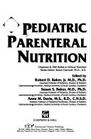 Cover of: Pediatric parenteral nutrition by edited by Robert D. Baker, Jr., Susan S. Baker, Anne M. Davis.