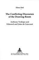 The conflicting discourses of the drawing-room by Elissa Heil