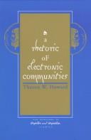 A rhetoric of electronic communities by Tharon W. Howard