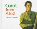 Cover of: Corot from A to Z
