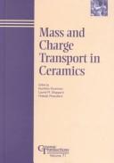 Cover of: Mass and charge transport in ceramics