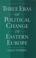 Cover of: Three eras of political change in Eastern Europe