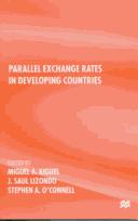 Cover of: Parallel exchange rates in developing countries by edited by Miguel A. Kiguel, J. Saul Lizondo, and Stephen A. O'Connell.