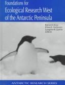 Foundations for ecological research West of the Antarctic Peninsula by Robin M. Ross, Eileen E. Hofmann, Langdon B. Quetin