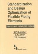 Cover of: Standardization and design optimization of flexible piping elements