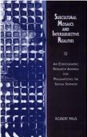 Cover of: Subcultural mosaics and intersubjective realities by Robert C. Prus