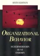 Cover of: Organizational behavior by John R. Schermerhorn