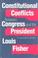 Cover of: Constitutional conflicts between Congress and the President