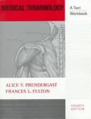 Medical terminology by Alice Prendergast, Frances Prendergast, Frances L. Fulton