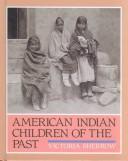 Cover of: American Indian children of the past