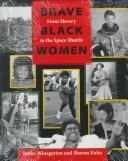 Cover of: Brave Black women by Ruthe Winegarten