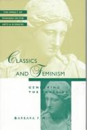 Cover of: Classics & feminism: gendering the classics
