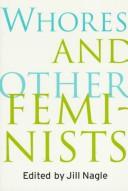 Cover of: Whores and other feminists by edited by Jill Nagle.