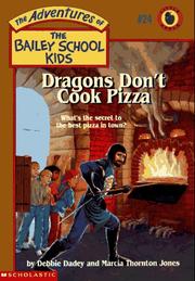 Cover of: Dragons Don't Cook Pizza by Debbie Dadey, Marcia Thornton Jones