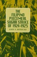 Cover of: The Filipino piecemeal sugar strike of 1924-1925