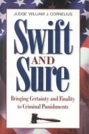 Cover of: Swift and sure: bringing certainty and finality to criminal punishment