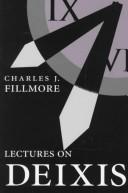Cover of: Lectures on Deixis | Charles J. Fillmore