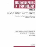 Cover of: Blacks in the United States: abstracts of the psychological and behavioral literature, 1987-1995