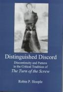 Cover of: Distinguished discord: discontinuity and pattern in the critical tradition of The turn of the screw