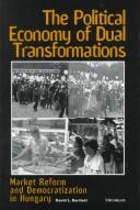 Cover of: The political economy of dual transformations by Bartlett, David L.