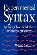 Cover of: Experimental syntax: applying objective methods to sentence judgements