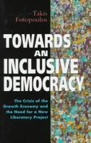 Towards an Inclusive Democracy: The Crisis of the Growth Economy and the Need for a New Liberatory Project