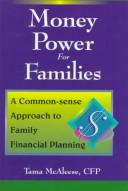 Cover of: Money power for families by Tama McAleese