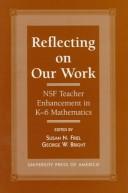 Cover of: Reflecting on our work by edited by Susan N. Friel, George W. Bright.