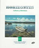 Cover of: Horizontes by Graciela Ascarrunz Gilman, K. Josu Bijuesca, Nancy Levy-Konesky, Karen Daggett, Graciela Ascarrunz Gilman