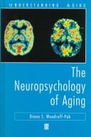 The neuropsychology of aging by Diana S. Woodruff-Pak