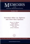 Extended affine Lie algebras and their root systems by Bruce N. Allison