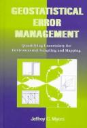 Cover of: Geostatistical error management | Jeffrey C. Myers