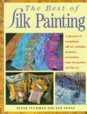 Cover of: The best of silk painting by Diane Tuckman