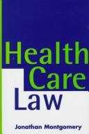 Health care law by Jonathan Montgomery