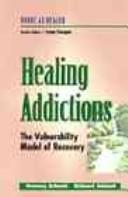 Healing addictions by Bonney Gulino Schaub