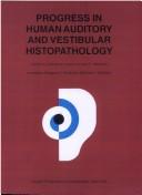 Progress in human auditory and vestibular histopathology by Salvatore Iurato, Jan E. Veldman