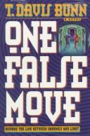 Cover of: One false move by T. Davis Bunn