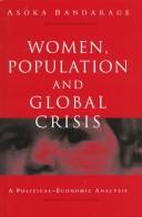 Cover of: Women, population and global crisis by Asoka Bandarage