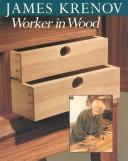 Cover of: James Krenov, worker in wood.