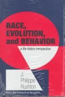 Cover of: Race, evolution, and behavior by J. Philippe Rushton
