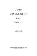 Good government in the Tropics by Judith Tendler