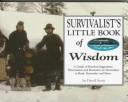 Cover of: Survivalist's little book of wisdom