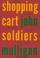 Cover of: Shopping cart soldiers