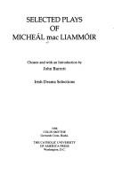 Cover of: Selected plays of Micheál mac Liammóir